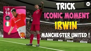 Trick Iconic Moment Manchester United How To Get Iconic Irwin Pes 2021