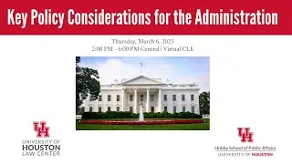 Key Policy Considerations for the Administration