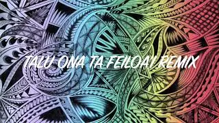 TALU ONA TA FEILOA'I REMIX DJ DFX
