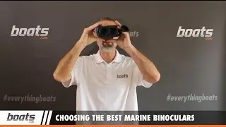 Boating Tips: Choosing the Best Marine Binoculars
