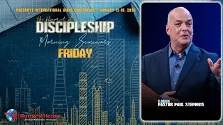 Friday Seminar Pastor Paul Stephens | Prescott January Conference 2026