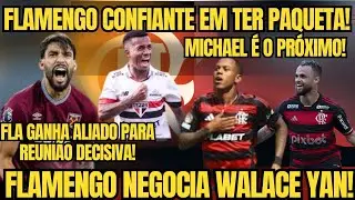 FLAMENGO PERDE!  WALACE YAN NEGOCIADO! FLA GANHA ALIADO PARA TER PAQUETA! DIRETORIA CONFIANTE!