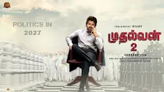 Mudhalvan 2  - Official Trailer | Thalapathy Vijay | AR Rahman | Shankar | Sun Pictures