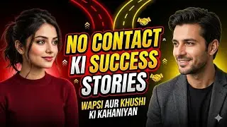 The No Contact Rule Success Stories | Urdu / Hindi | No Contact Ki Success Stories | Aain Ali