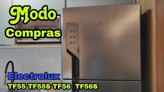 Como funciona o modo compras, geladeira Electrolux TF55 TF55S TF56 e TF56S
