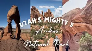 UTAH'S MIGHTY 5 VLOG~ ARCHES NATIONAL PARK (PART 1)