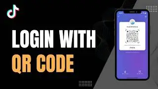 How to Login TikTok Using QR Code
