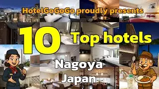 Top 10 Must-Visit Hotels in Nagoya, Japan | HotelGoGoGo 🏨🇯🇵