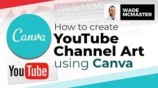 How to create YouTube Channel Art in Canva (Free!)