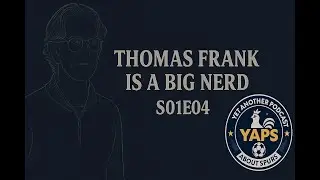 Thomas Frank is a Big Nerd