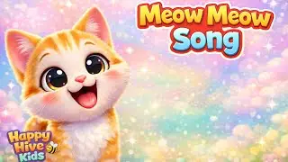 Meow Meow Song 🐱 | Little Kitty Nursery Rhyme | Happy Hive Kids