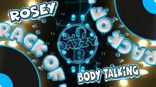 Rosey - Body Talking - Dazzy B's Track Of The Day #ukbounce #donk #bounce #dance #vocal #dj #gbx