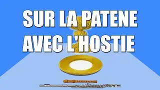 Sur la pat&egrave;ne avec l' hostie (Free CATHOLIC SHEET MUSIC, LYRICS & GUITAR CHORDS) (Flute Cover)