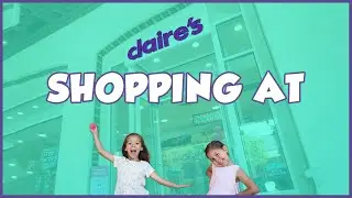 Shopping at Claire's in Otay Ranch Mall - Chula Vista