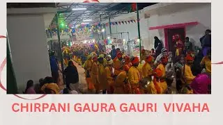 Chirpani gaura gauri full video Karma dance Bahut acha  full video gaura gauri Sadi  full mahol