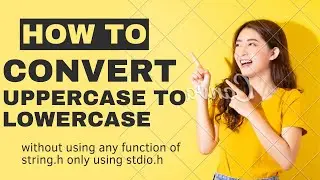 how to convert string from lower case to uppercase without using string.h || without using function