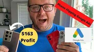 Phone Flipping Google Ads Overview