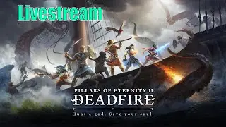 Pillars of Eternity 2: Deadfire - Part 4 - Setting Sail on the Open Seas!