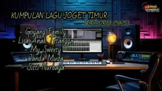 Kumpulan  Lagu Joget Timur  || Remix Ilham Lamberzi 2023