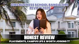 GIBS Bangalore Review 2025 ✅ | Fee 🤯 | Placement 🎯 | Campus Reality 🤔| Direct Admission 🔥