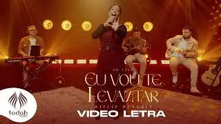 Dalete Hungria |  Eu Vou Te Levantar [Video Letra]