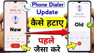 How to remove Google Phone Dialer New Update | How to make Phone Dialer like before