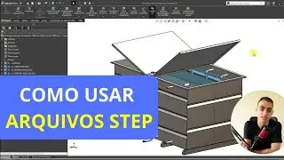 ARQUIVOS DE IMPORTAÇÃO NO SOLIDWORKS  STEP & IGS | TUTORIAL