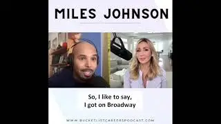 Miles Johnson - From Broadway to Leaping into Higher Purpose