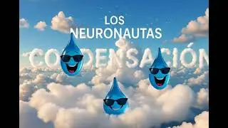 🌧️ EL VIAJE DE LA GOTA - El Ciclo del Agua | Canci&oacute;n Educativa para Ni&ntilde;os | Los Neuronautas