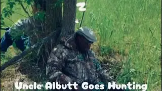 Uncle Albutt goes hunting