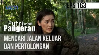PUTRI UNTUK PANGERAN - Mencari Jalan Keluar Dan Pertolongan | 02 Oktober 2020