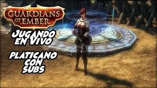 Guardians Of Ember | Subiendo de LV al Montaraz | Jugando & Platicando con subs | DakuTv