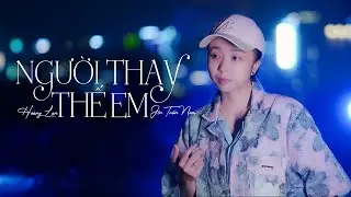 NGƯỜI THAY THẾ EM - HOÀNG LAN x JIN TUẤN NAM | Mấy đời ai thương thân cô liêu