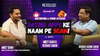 Sextortion & Cyber Attacks : Dating Apps Ke Naam Pe Scam!