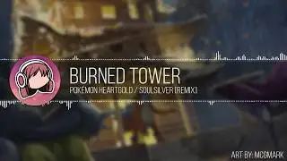 Seii - Burned Tower [ Pok&eacute;mon HG/SS Remix ]