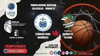 TEMP-25-26 | 1NAC.MAS-J10 | TECNOCASA PRADO MARIANISTAS - BALONCESTO POLÍGONO
