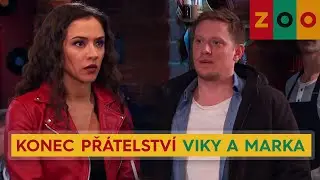 ZOO (40) - Konec př&aacute;telstv&iacute; Viky a Marka