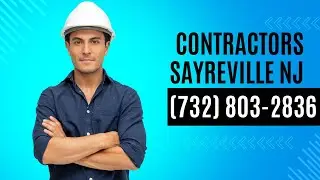 Sayreville Contractors NJ- Contractors Sayreville NJ