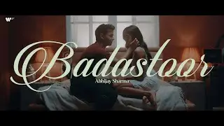Abhijay Sharma - Badastoor | Ritvik Sahore | Official Music Video