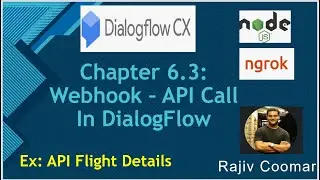 Chapter 6.3: Webhook &ndash; API Call In DialogFlow CX