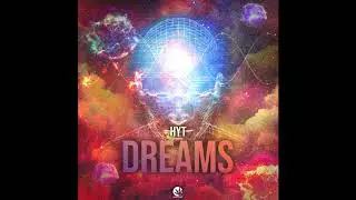 HYT - Dreams (Original Mix)