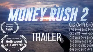 Money Rush 2 Trailer (Most awarded short film sequel)