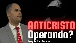 O ESPÍRITO DO ANTICRISTO JÁ ESTÁ OPERANDO NO MUNDO?