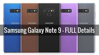 Samsung Galaxy Note 9 - Release Date + Design + Specs (Full Details)