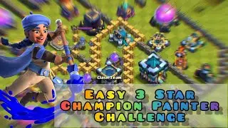 Painter Champion Challenge | Easy 3 Star | Sfida Campionessa Pittore | Tutorial | [Clash of Clans]