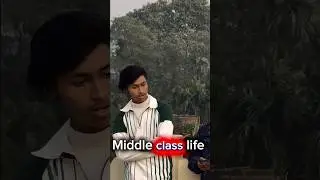 ￼ middle class life❤️&zwj;🩹 #middleclassfamily #poor #rich #contentcreator #youtube #youtubeshorts