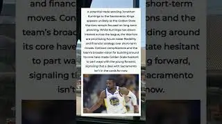 Warriors Unlikely to Trade Jonathan Kuminga to Kings 🚫👑 | Long-Term Focus 🏀🔥