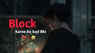 Block 💔😭 (even after doing it) | Sad Poetry | Sad Status | Ak channel |
