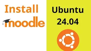 How to install Moodle on Ubuntu 24.04