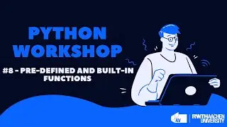 AV Python Workshop #8 - Pre-Defined and Built-In Functions
